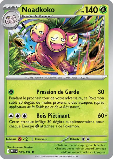 Carte Pokémon Noadkoko 005/132 MEG Méga-Évolution ME01 Neuf FR LorenZone
