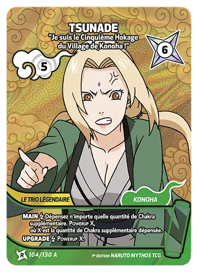 Carte Naruto Mythos TSUNADE – Je suis le Cinquième Hokage du Village de Konoha ! 104/130 A R-A 1er Chapitre Neuf FR LorenZone