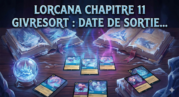 Lorcana chapitre 11 Givresort : date de sortie février 2026