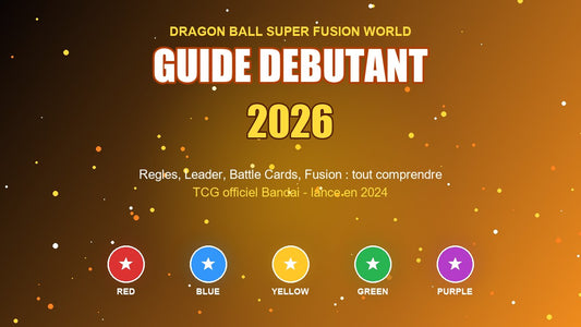 Dragon Ball Super Fusion World guide debutant 2026 : 5 couleurs (Red, Blue, Yellow, Green, Purple) du TCG officiel Bandai.