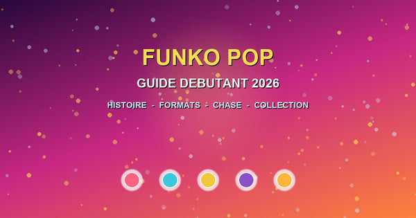Funko Pop guide debutant 2026 : formats, Chase, Exclusives - guide collection LorenZone.