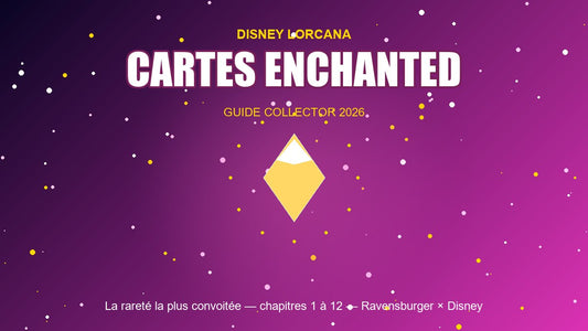 Cartes Enchanted Lorcana : la rareté la plus convoitée — guide collector 2026 par chapitre — Disney × Ravensburger.