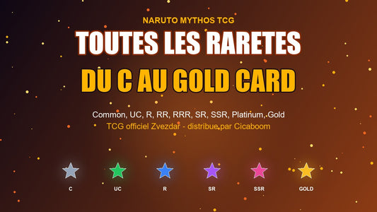 Naruto Mythos TCG raretes : Common, UC, R, RR, RRR, SR, SSR, Platinum, Gold Card du jeu officiel Zvezdar et Cicaboom.