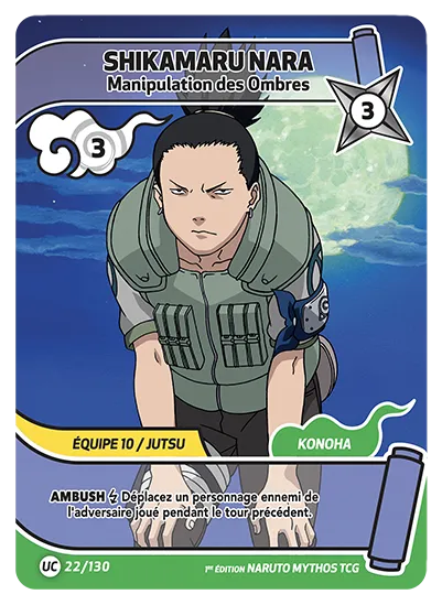 Carte Naruto Mythos SHIKAMARU NARA – Manipulation des Ombres 022/130 UC 1er Chapitre Neuf FR LorenZone