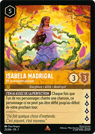 Carte Lorcana - Disney Isabela Madrigal, Vit le moment présent 025/204 Rare César Vergara Chapitre 07 L'Île d'Archazia ARI Neuf FR LorenZone