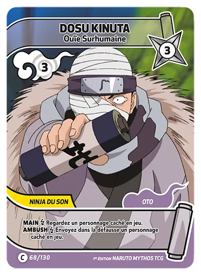 Carte Naruto Mythos DOSU KINUTA – Ouïe Surhumaine 068/130 C 1er Chapitre Neuf FR LorenZone