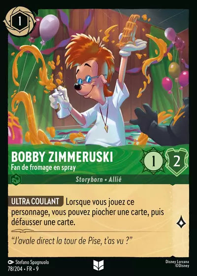 Carte Lorcana - Disney Bobby Zimmeruski, Fan de fromage en spray 078/204 Chapitre 09 Fabuleux FAB Neuf FR LorenZone