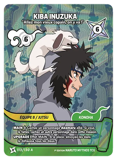 Carte Naruto Mythos KIBA INUZUKA – Allez mon vieux copain,on y va ! 113/130 A R-A 1er Chapitre Neuf FR LorenZone