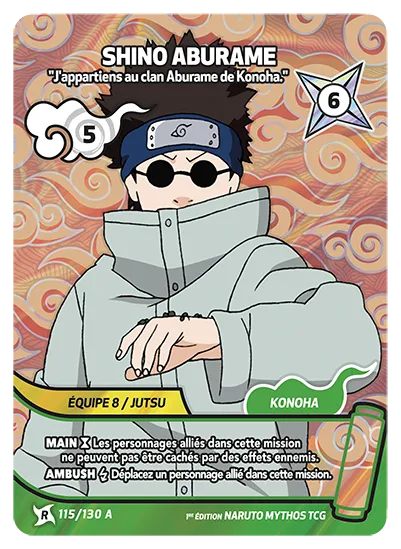 Carte Naruto Mythos SHINO ABURAME – J'appartiens au clan Aburame de Konoha. 115/130 A R-A 1er Chapitre Neuf FR LorenZone