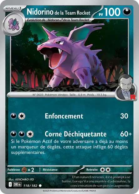 Carte Pokémon Nidorino de la Team Rocket 118/182 DRI Rivalités Destinées EV10 Neuf FR LorenZone