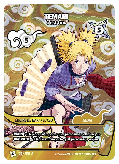 Carte Naruto Mythos TEMARI – C'est fini. 121/130 A R-A 1er Chapitre Neuf FR LorenZone