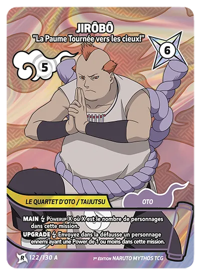 Carte Naruto Mythos JIRÔBÔ – La Paume Tournée vers les cieux! 122/130 A R-A 1er Chapitre Neuf FR LorenZone