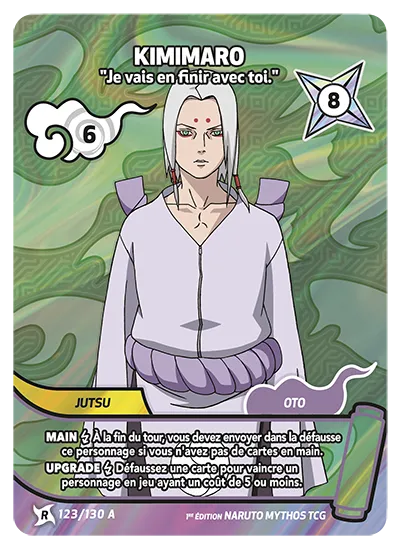 Carte Naruto Mythos KIMIMARO – Je vais en finir avec toi. 123/130 A R-A 1er Chapitre Neuf FR LorenZone