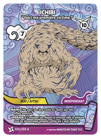 Carte Naruto Mythos ICHIBI – Voici ma première victime ! 130/130 A R-A 1er Chapitre Neuf FR LorenZone