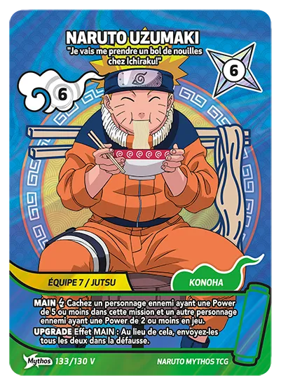 Carte Naruto Mythos NARUTO UZUMAKI – Je vais me prendre un bol de nouilles chez Ichiraku! 133/130 V Mythos V 1er Chapitre Neuf FR LorenZone