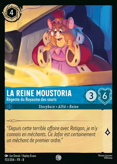 Carte Lorcana - Disney La Reine Moustoria, Régente du Royaume des souris 153/204 Commune Jon Densk Hayley Evans Chapitre 08 Le Règne de Jafar ROJ Neuf FR LorenZone