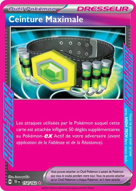 Carte Pokémon Ceinture Maximale 154/162 TEF Forces Temporelles EV05 Neuf FR LorenZone