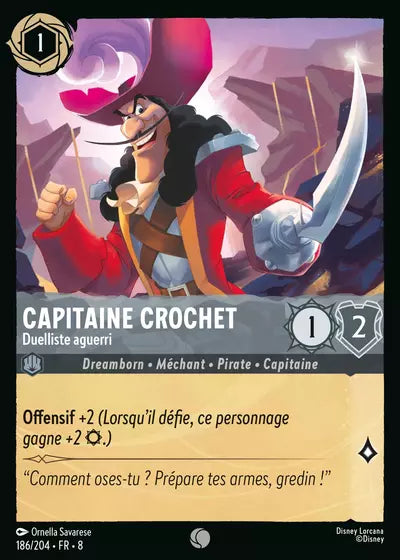 Carte Lorcana - Disney Capitaine Crochet, Duelliste aguerri 186/204 Commune Ornella Savarese Chapitre 08 Le Règne de Jafar ROJ Neuf FR LorenZone