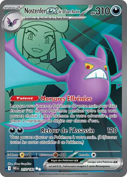 Carte Pokémon Nostenfer EX de la Team Rocket 217/182 DRI Rivalités Destinées EV10 Neuf FR LorenZone