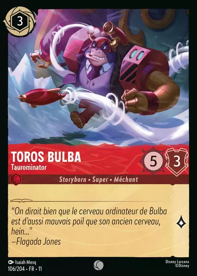Carte Lorcana 106/204 Toros Bulba Foil | LorenZone