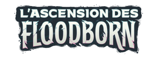 Chapitre 2 - L'Ascension des Floodborn
